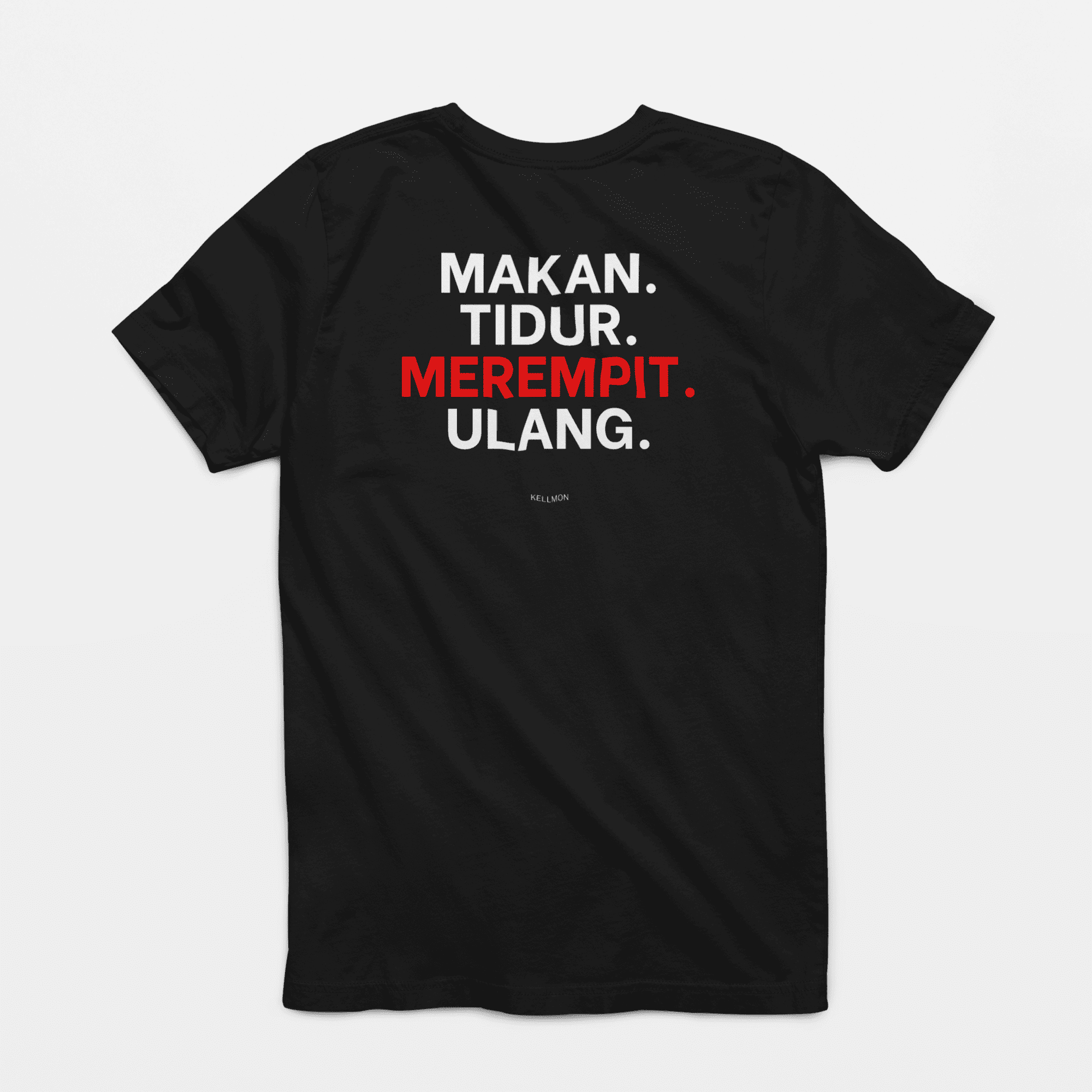 MAKAN. TIDUR. MEREMPIT. ULANG.